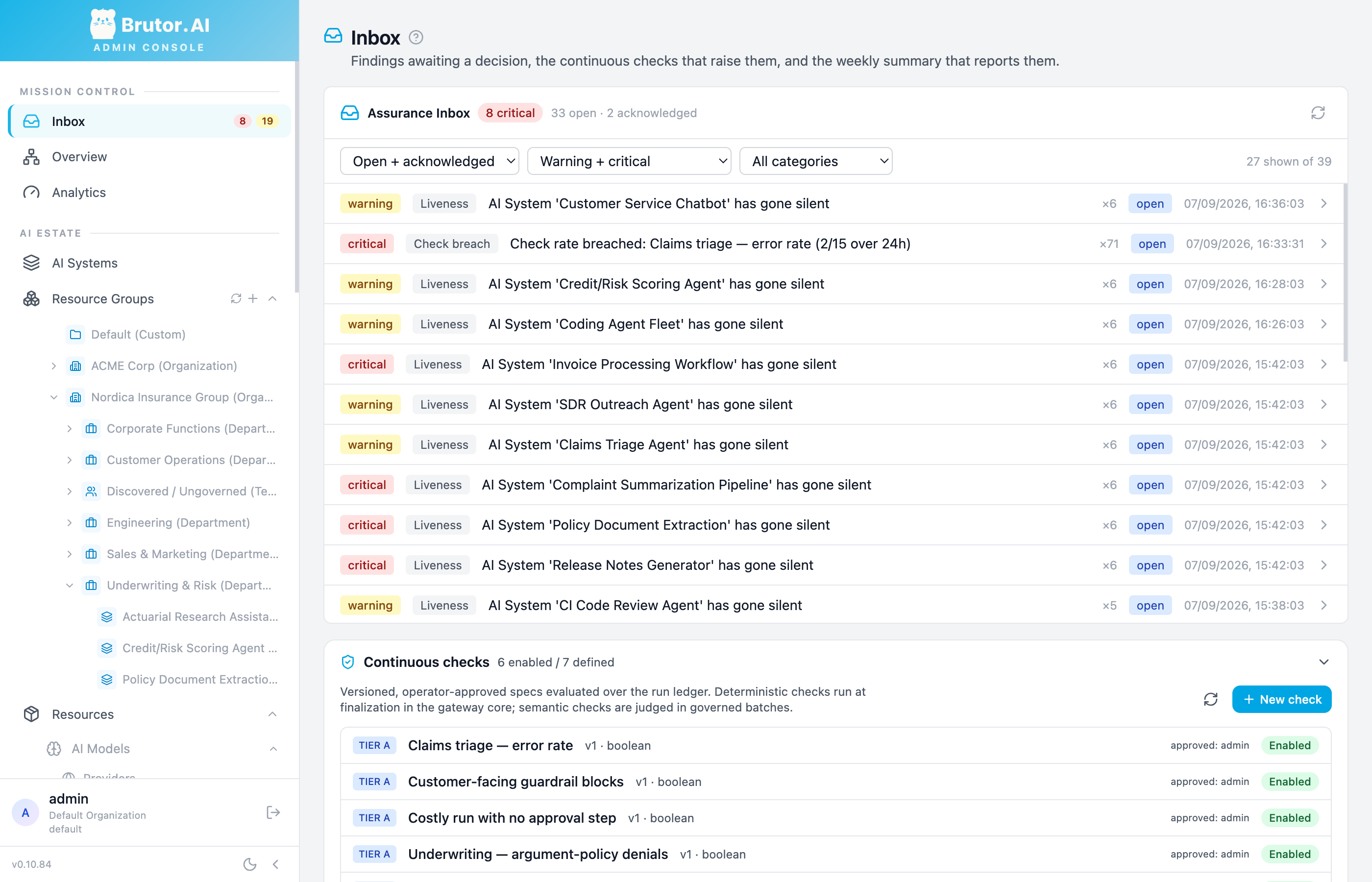 Brutor Admin Console Inbox. The Assurance Inbox shows 8 critical, 33 open and 2 acknowledged findings, filtered to open plus acknowledged, warning plus critical, all categories. Rows carry a severity, a category such as Liveness or Check breach, a title such as AI System Customer Service Chatbot has gone silent or Check rate breached: Claims triage error rate, a recurrence counter like x6 or x71, the status open and a timestamp. Below, a Continuous checks panel lists 6 enabled of 7 defined tier A checks, each versioned, approved by admin and enabled.
