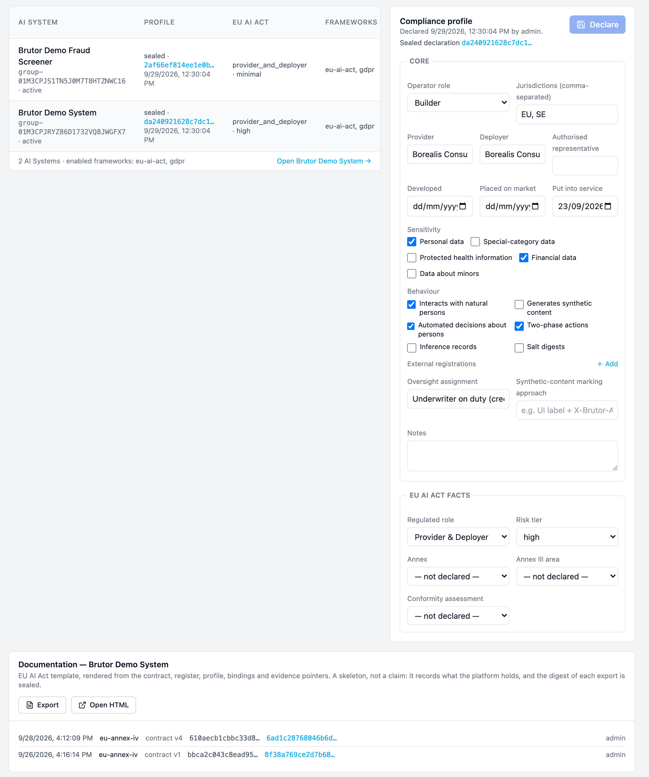 Brutor Admin Console, Compliance, Profiles: two AI Systems with sealed profiles and the compliance profile of the Brutor Demo System, covering operator role, jurisdictions EU and SE, provider and deployer, sensitivity (personal and financial data), behavior (interacts with natural persons, automated decisions about persons), oversight assignment, and EU AI Act facts (provider and deployer, high risk), with sealed Annex IV documentation exports below.